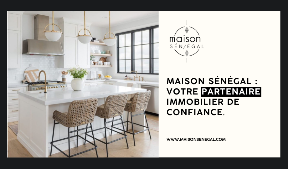 Maison Sénégal Votre Partenaire Immobilier de Confiance