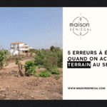 5 Erreurs à Éviter Quand On Achète un Terrain au Sénégal.